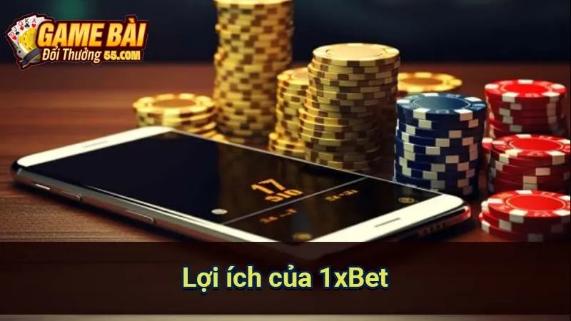 Lợi ích của 1xBet