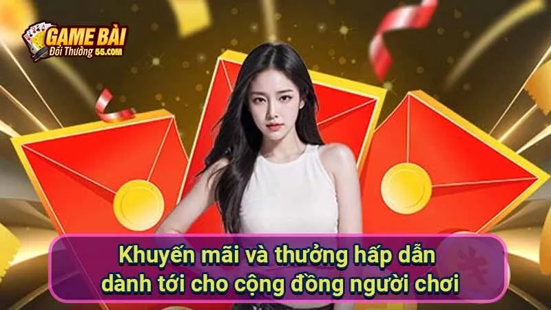 Khuyến mãi và thưởng hấp dẫn dành tới cho cộng đồng người chơi