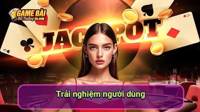 Trải nghiệm người dùng