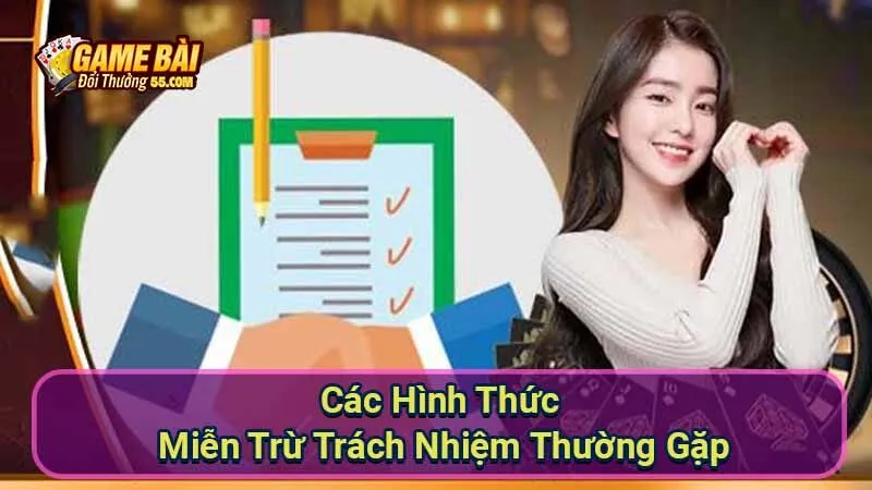 Các Hình Thức Miễn Trừ Trách Nhiệm Thường Gặp