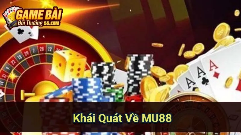 Khái Quát Về MU88