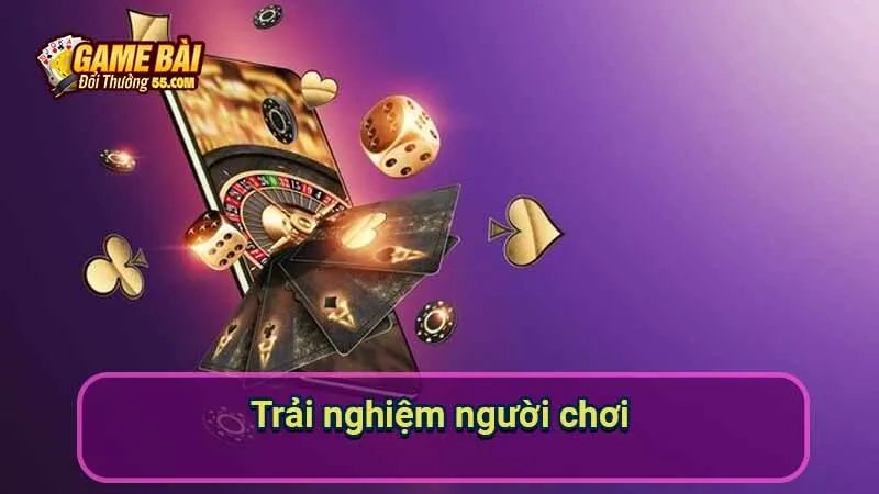 Trải nghiệm người chơi