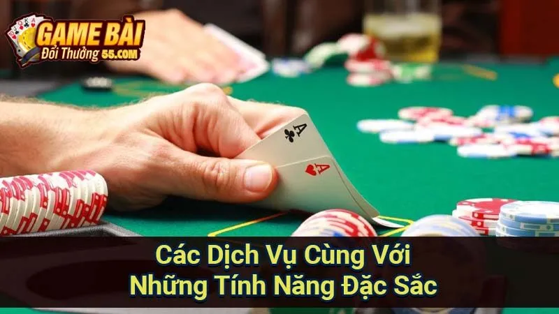 Các Dịch Vụ Cùng Với Những Tính Năng Đặc Sắc