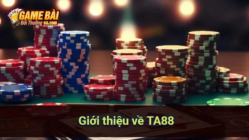 Giới thiệu về TA88