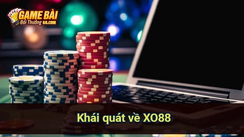 Khái quát về XO88
